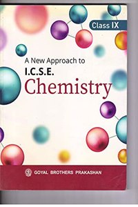 A New Approach to I.C.S.E Chemistry IX 2021
