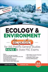 Ecology & Environment Compendium for IAS Prelims General Studies Paper 1 & State PSC Exams 3rd Edition