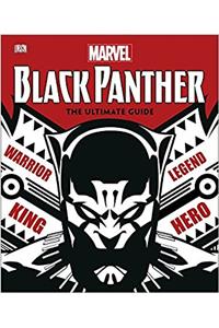 Marvel Black Panther The Ultimate Guide