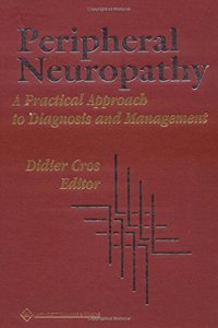 Peripheral Neuropathy: A Practical Approach to Diagnosis and Management
