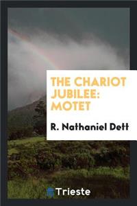 The Chariot Jubilee: Motet for Tenor Solo and Chorus of Mixed Voices [with ...