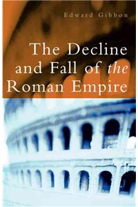 The Decline and Fall of the Roman Empire
