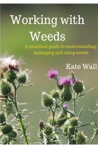 Working With Weeds