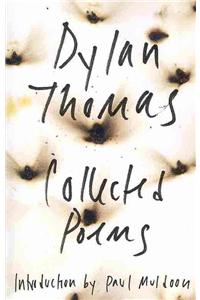 The Collected Poems of Dylan Thomas