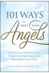 101 Ways to Meet Your Angels