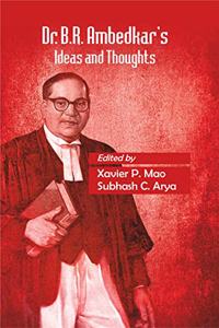 Dr. B.R. Ambedkar's: Ideas and Thoughts