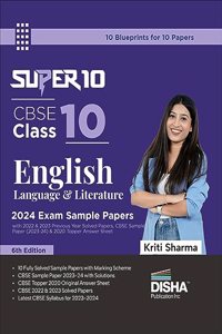 Super 10 Cbse Class 10 English Language & Literature 2024 Exam Sample Papers with 2021-22 Previous Year Solved Papers, Cbse Sample Paper & 2020 Topper Answer Sheet