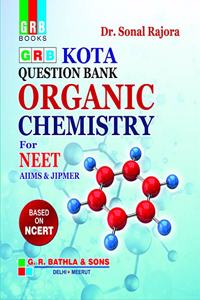 Grb Kota Question Bank Organic Chemistry For Neet - Examination 2020-21