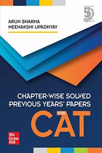 Chapter-Wise Solved Previous Years' Papers for CAT By Arun Sharma and Meenakshi Upadhyay