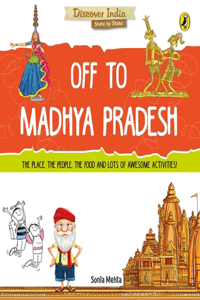 Discover India: Off to Madhya Pradesh