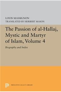 Passion of Al-Hallaj, Mystic and Martyr of Islam, Volume 4