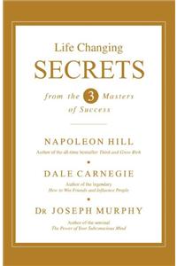 Life Changing Secrets from the 3 Masters of Success