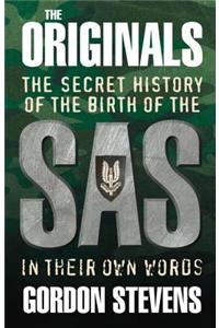 The Originals: The Secret History of the Birth of the SAS