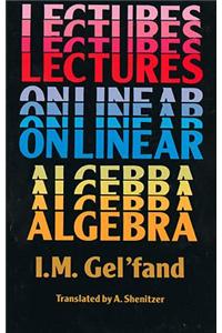 Lectures on Linear Algebra