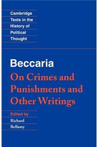 Beccaria: 'on Crimes and Punishments' and Other Writings