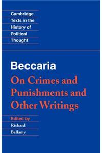 Beccaria: 'on Crimes and Punishments' and Other Writings