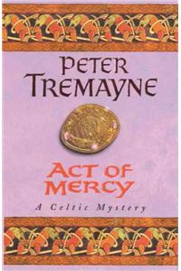 Act of Mercy (Sister Fidelma Mysteries Book 8)