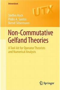 Non-Commutative Gelfand Theories