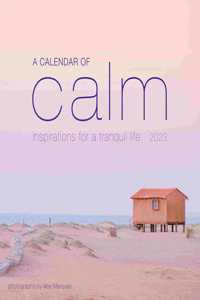 A Calendar of Calm Wall Calendar 2023