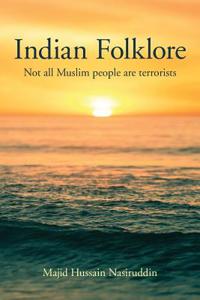 Indian Folklore: Not all Muslim people are terrorists