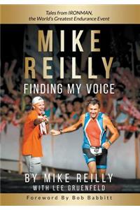 MIKE REILLY Finding My Voice