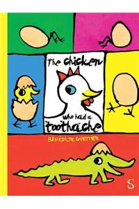 Chicken Who Had a Toothache