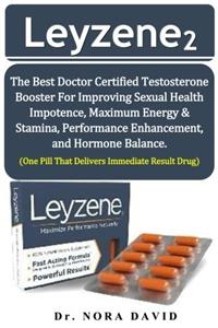 Leyzene 2: The Best Doctor Certified Testosterone Booster for Improving Sexual Health Impotence, Maximum Energy & Stamina, Performance Enhancement, ... Pill That Delivers Immediate Result Drug)