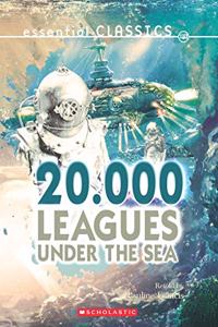Essential Classics: 20,000 Leagues Under the Sea