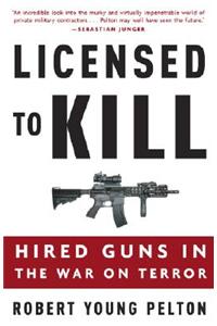 Licensed to Kill: Hired Guns in the War on Terror
