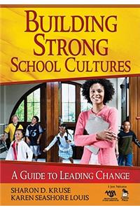 Building Strong School Cultures