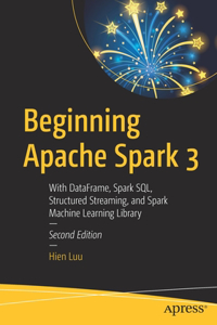 Beginning Apache Spark 3