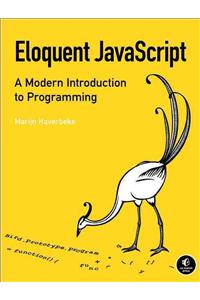 Eloquent JavaScript: A Modern Introduction to Programming