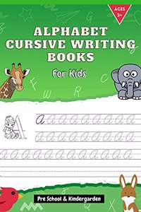 Alphabet Cursive Writing Books For Kids: Write A to Z Capital and Small Letters | Handwriting Practice