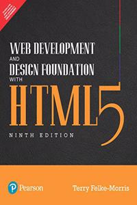 Web Development and Design Foundation with HTML 5 | Ninth Edition | By Pearson
