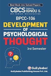 Gullybaba IGNOU BA (Honours) 3rd Sem BPCC-106 Development of Psychological Thought in English - Latest Edition IGNOU Help Book with Solved Previous Year's Question Papers and Important Exam Notes