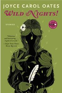 Wild Nights! Deluxe Edition: Stories about the Last Days of Poe, Dickinson, Twain, James, and Hemingway