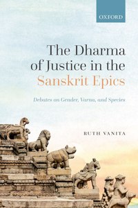 The Dharma of Justice in the Sanskrit Epics