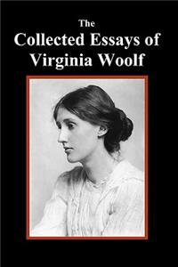 Collected Essays of Virginia Woolf