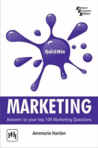 QuickWin MARKETING :Answers to your top 100 Marketing Questions