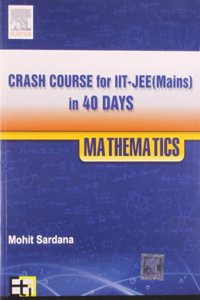Crash Course For Iit - Jee (Mains) In 40 Days Mathematics