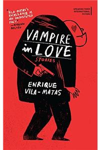 Vampire in Love: Stories (International Fiction Series)