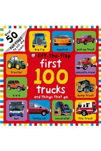 First 100 Trucks and Things That Go Lift-The-Flap