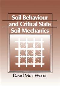 Soil Behaviour and Critical State Mechanics