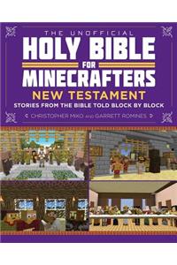 Unofficial Holy Bible for Minecrafters: New Testament