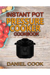 Instant Pot Pressure Cooker Cookbook