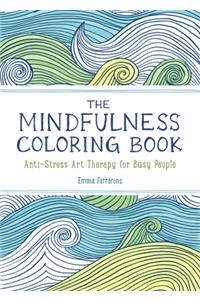 Anxiety Relief and Mindfulness Coloring Book: The #1 Bestselling Adult Coloring Book