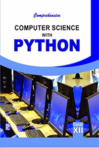 COMPREHENSIVE COMPUTER SCIENCE WITH PYTHON-XII