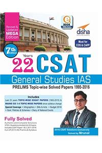 22 Years CSAT General Studies IAS Prelims Topic-wise Solved Papers (1995-2016) 7th Edition