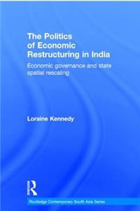Politics of Economic Restructuring in India