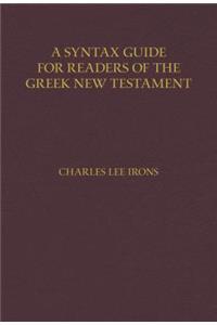 A Syntax Guide for Readers of the Greek New Testament